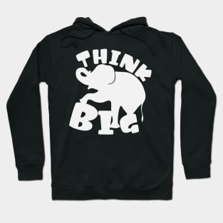 Think Big Elephant Hoodie